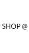 SHOP @